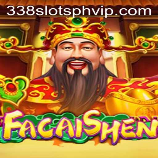 Explore the Exciting World of FaCaiShen on 338slotsph.vip